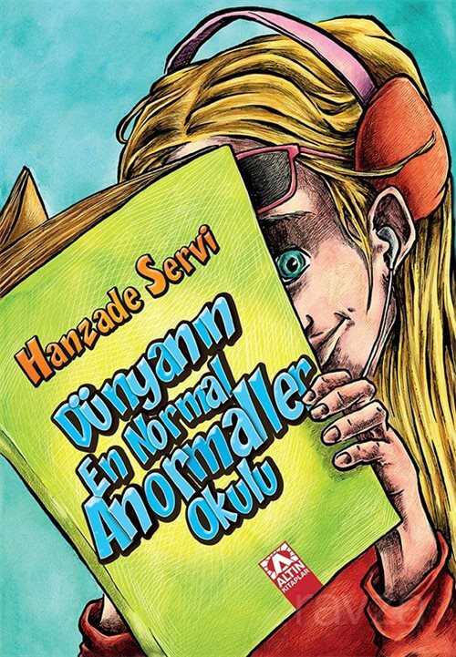 Dünyanın En Normal Anormaller Okulu - Altın Kitaplar