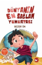 Dünyanın En Sağlam Yumurtası - Beyaz Balina Yayınları