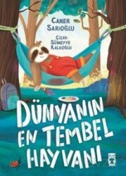 Dünyanın En Tembel Hayvanı - Timaş Çocuk Yayınları