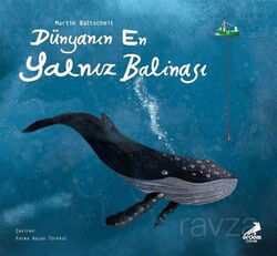 Dünyanın En Yalnız Balinası - Erdem Çocuk Yayınları