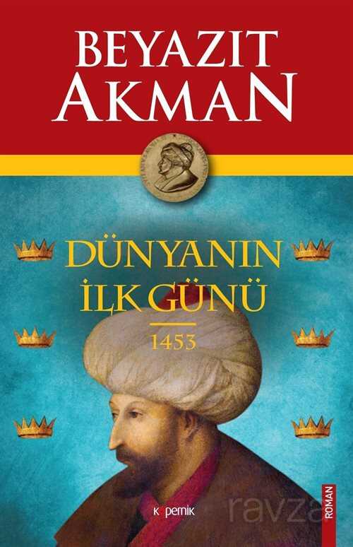 Dünyanin İlk Günü 1453 - Kopernik Kitap