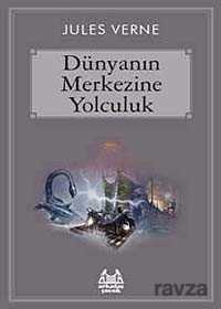 Dünyanın Merkezine Yolculuk - 1