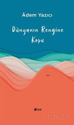 Dünyanın Rengine Koşu - Şule Yayınları