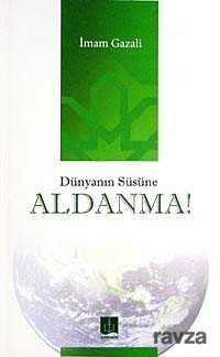 Dünyanın Süsüne Aldanma! - Semere