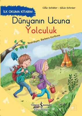 Dünyanın Ucuna Yolculuk / İlk Okuma Kitabım - 1