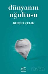 Dünyanın Uğultusu - İletişim Yayınları