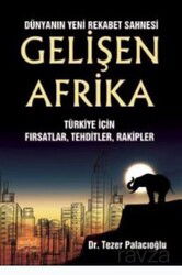 Dünyanın Yeni Rekabet Sahnesi Gelişen Afrika - Türkiye İçin Fırsatlar, Tehditler, Rakipler - Nobel Bilimsel