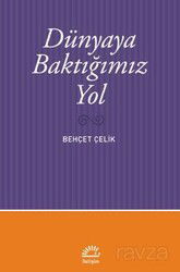 Dünyaya Baktığımız Yol - İletişim Yayınları