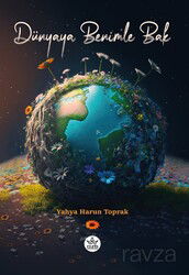 Dünyaya Benimle Bak - Elpis Yayınları