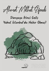 Dünyaya İkinci Geliş Yahut İstanbul'da Neler Olmuş? - Sapiens Yayınları