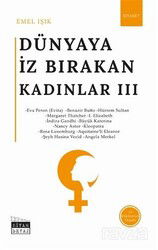 Dünyaya İz Bırakan Kadınlar 3 - Siyah Beyaz Yayınları