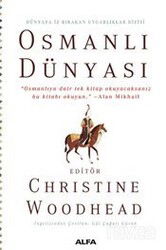 Dünyaya İz Bırakan Uygarlıklar Dizisi Osmanlı Dünyası - Alfa Yayınları