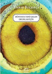 Dünyaya Yeni Gelen Okurlar İçin - İletişim Yayınları