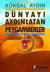 Dünyayı Aydınlatan Peygamberler - Pamiray Yayınları