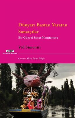 Dünyayı Baştan Yaratan Sanatçılar - 1