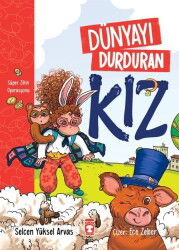 Dünyayı Durduran Kız - Timaş Çocuk Yayınları