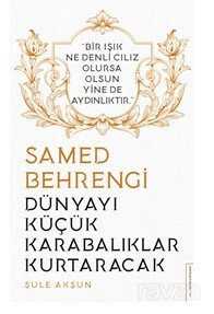Dünyayı Küçük Karabalıklar Kurtaracak / Bir Işık Ne Denli Cılız Olursa Olsun Yine de Aydınlıktır - Destek Yayınları