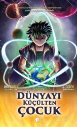 Dünyayı Küçülten Çocuk - Lopus Kitap