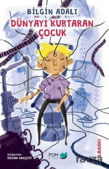 Dünyayı Kurtaran Çocuk - Fom Kitap