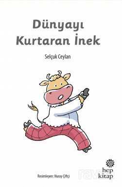 Dünyayı Kurtaran İnek - Hep Kitap