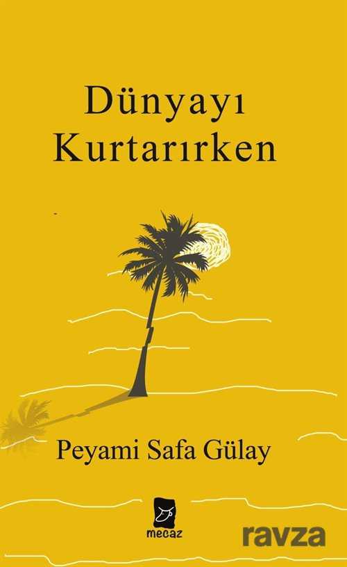 Dünyayı Kurtarırken - Mecaz Yayınları