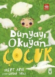Dünyayı Okuyan Çocuk - Timaş Çocuk Yayınları