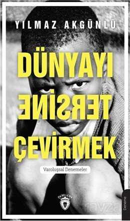 Dünyayı Tersine Çevirmek - Dorlion Yayınevi