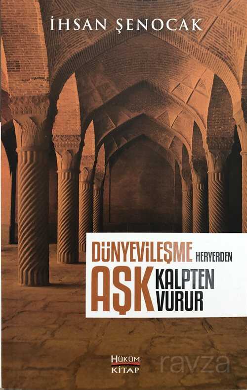 Dünyevileşme Her Yerden Aşk Kalpten Vurur - Hüküm Kitap