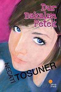 Dur Bakalım Petek - Günışığı Kitaplığı