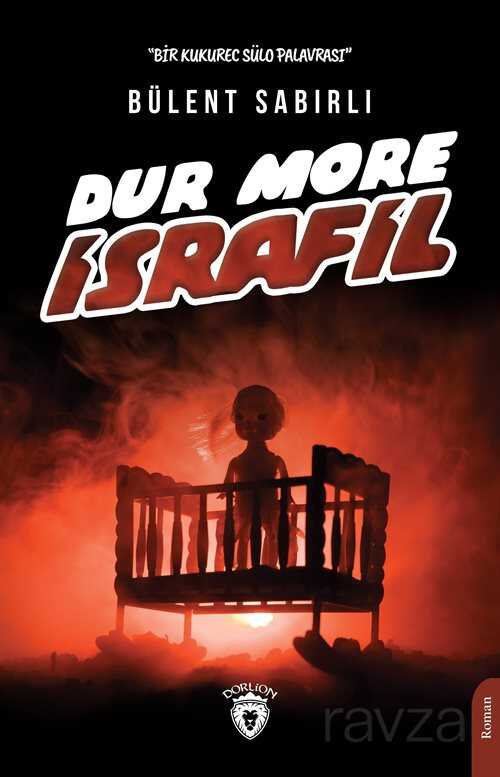 Dur More İsrafil - Dorlion Yayınevi