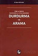 Durdurma ve Arama / Türk ve İngiliz Hukukunda ve Uygulamasında - Seçkin Yayıncılık