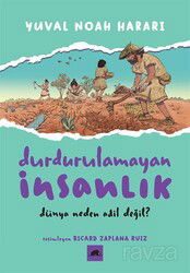 Durdurulamayan İnsanlık 2: Dünya Neden Adil Değil - Kolektif Kitap