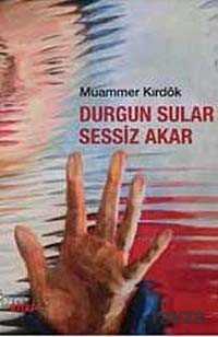 Durgun Sular Sessiz Akar - Notos Kitap Yayınevi