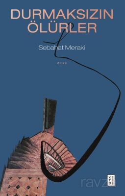 Durmaksızın Ölürler - 1