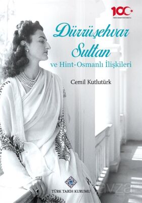 Dürrüşehvar Sultan ve Hint -Osmanlı İlişkileri - 1