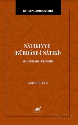 Dursun Ahmed Natıkî Natıkıyye (Kürrase-i Natıkî) | Manzum Sözlük Şerhi - 1