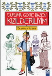 Duruma Göre Bazen Kızılderiliyim - Altın Kitaplar