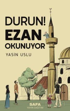 Durun! Ezan Okunuyor - 1