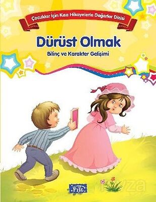 Dürüst Olmak - Bilinç ve Karakter Gelişimi - 1