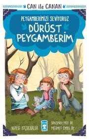 Dürüst Peygamberim - Can İle Canan Peygamberimizi Seviyoruz - Timaş Çocuk Yayınları