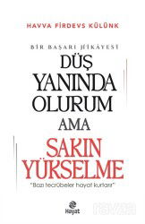 Düş Yanında Olurum Ama Sakın Yükselme - Hayat Yayınları