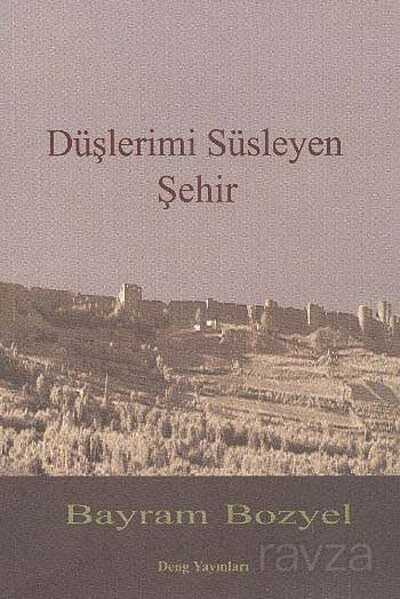 Düşerimi Süsleyen Şehir - Deng Yayınları
