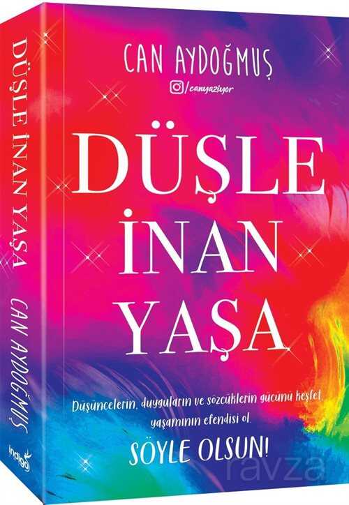 Düşle, İnan, Yaşa - İndigo Kitap