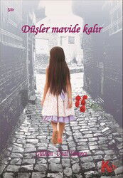 Düşler Mavide Kalır - Kil Yayınları