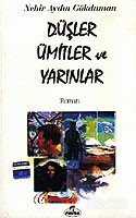 Düşler Ümitler ve Yarınlar - 1