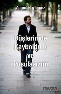 Düşlerimde Kayboldum ve Pusulasızım - 1