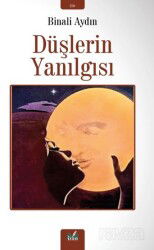 Düşlerin Yanılgısı - İzan Yayıncılık