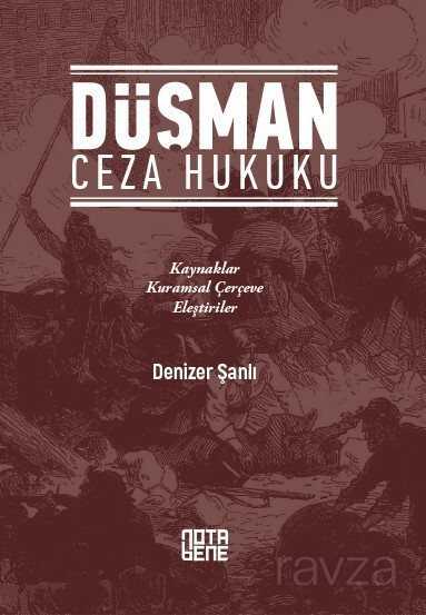 Düşman Ceza Hukuku - Notabene Yayınları