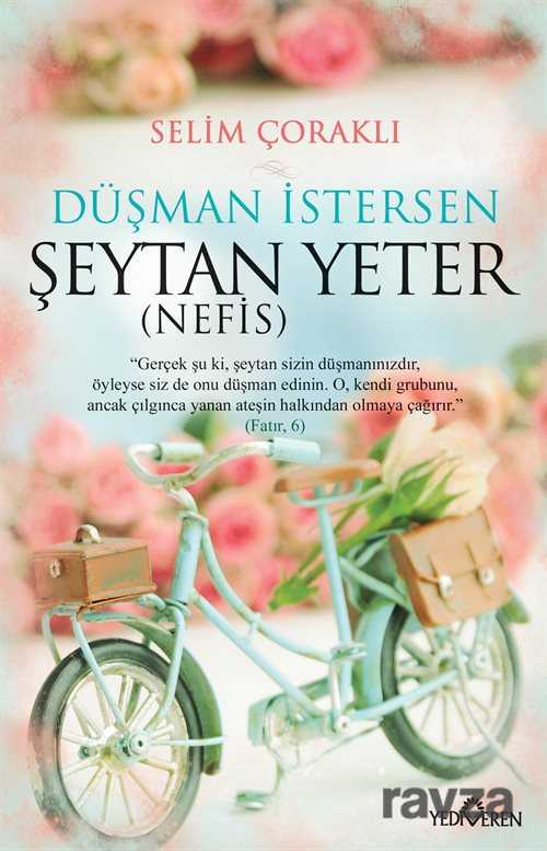 Düşman İstersen şeytan (Nefis) Yeter - Yediveren Yayınları