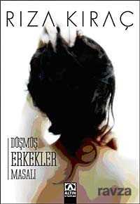 Düşmüş Erkekler Masalı - Altın Kitaplar